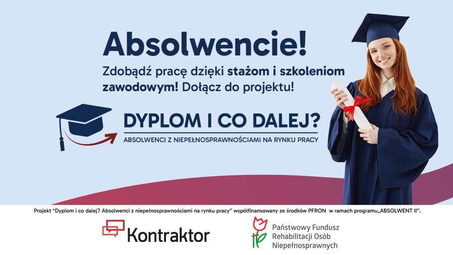 Banner „Dyplom i co dalej? Absolwenci z niepełnosprawnościami na rynku pracy”